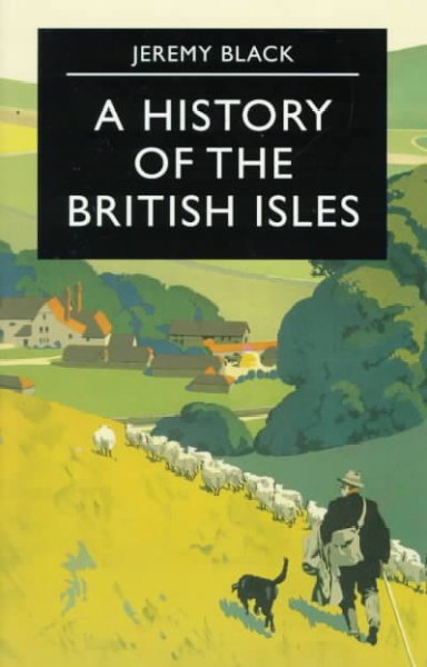A history of the British Isles / Jeremy Black.