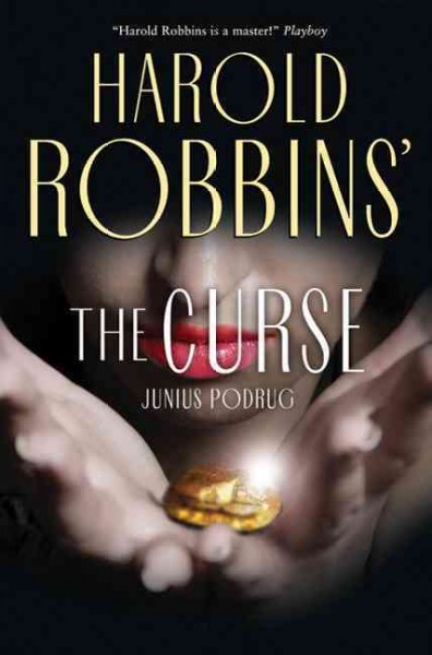 Harold Robbins' the curse / Harold Robbins [and] Junius Podrug.
