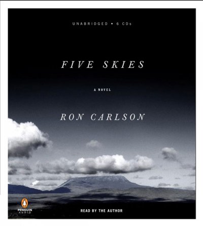 Five skies [sound recording] / Ron Carlson.