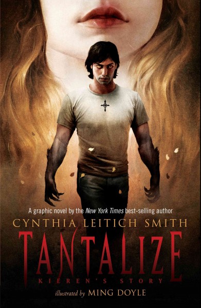 Tantalize. Kieren's story / Cynthia Leitich Smith ; illustrated by Ming Doyle.