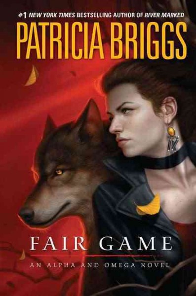 Fair game : an Alpha and Omega novel / Patricia Briggs.