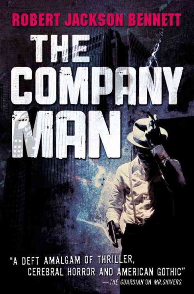 The company man / Robert Jackson Bennett.