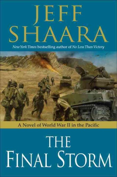 The final storm : a novel of the war in the Pacific / Jeff Shaara.