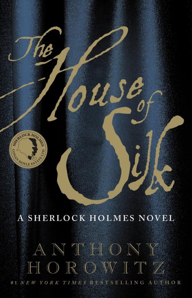The house of silk [sound recording] : a Sherlock Holmes novel / Anthony Horowitz.
