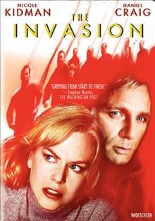 The invasion [videorecording] / Warner Bros. Pictures presents in association with Village Roadshow Pictures, a Silver Pictures production in association with Vertigo Entertainment ; produced by Joel Silver ; screenplay by David Kajganich ; directed by Oliver Hirschbiegel.