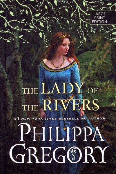 The lady of the rivers / Philippa Gregory.
