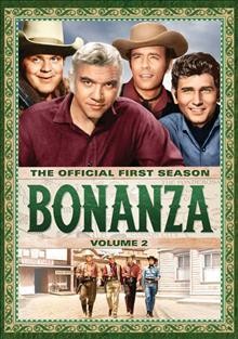 Bonanza. The official first season. Volume 2 [videorecording].