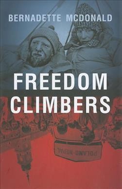 Freedom climbers / Bernadette McDonald.