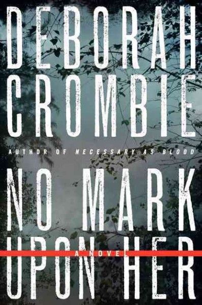 No mark upon her : a novel / Deborah Crombie.
