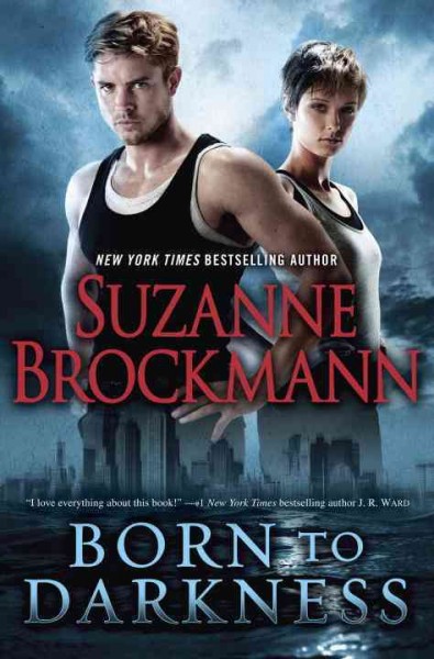 Born to darkness / Suzanne Brockmann.