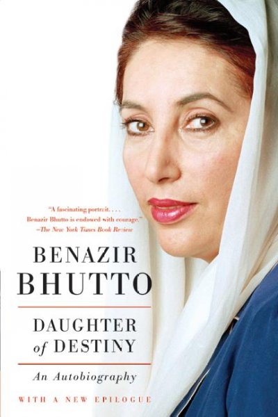 Daughter of destiny : an autobiography / Benazir Bhutto.