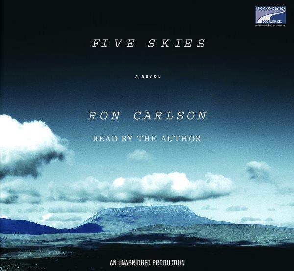 Five skies [electronic resource] / Ron Carlson.