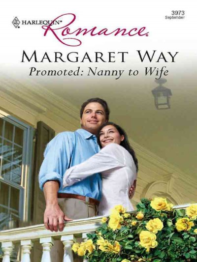 Promoted: Nanny to wife [electronic resource] / Margaret Way.