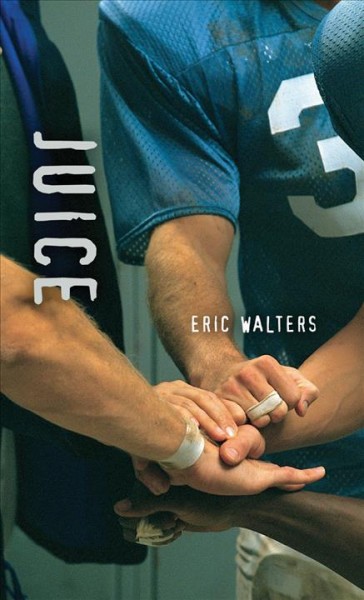 Juice [electronic resource] / Eric Walters.