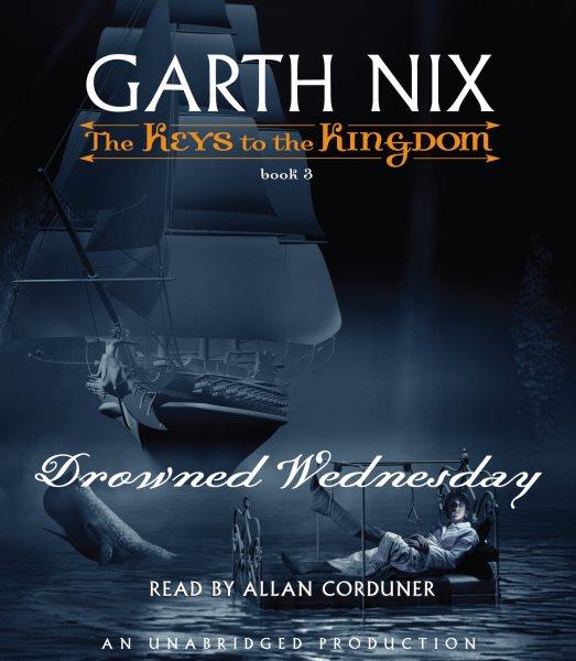 Drowned Wednesday [electronic resource] / Garth Nix.