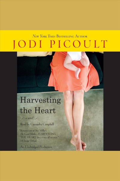 Harvesting the heart [electronic resource] : a novel / Jodi Picoult.