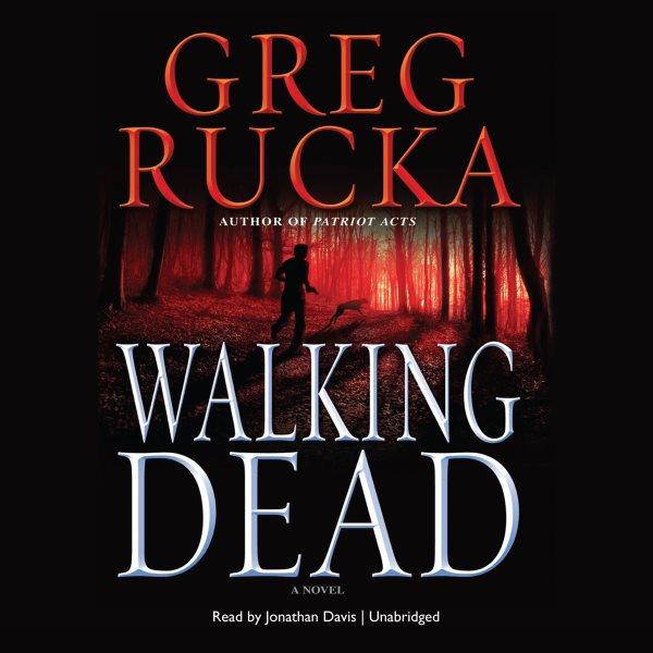 Walking dead [electronic resource] / Greg Rucka.