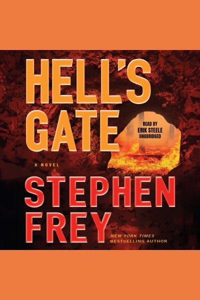 Hell's gate [electronic resource] : a novel / Stephen Frey.