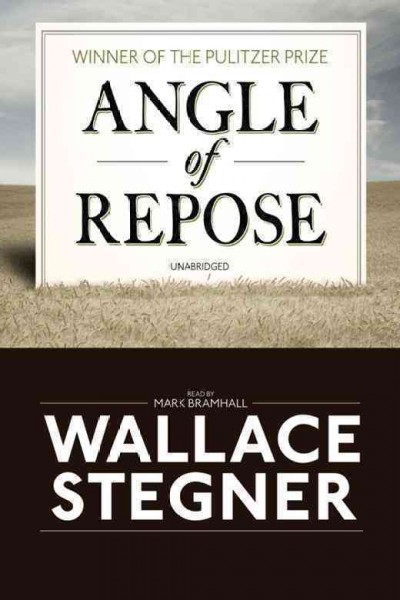 Angle of repose [electronic resource] / by Wallace Stegner.