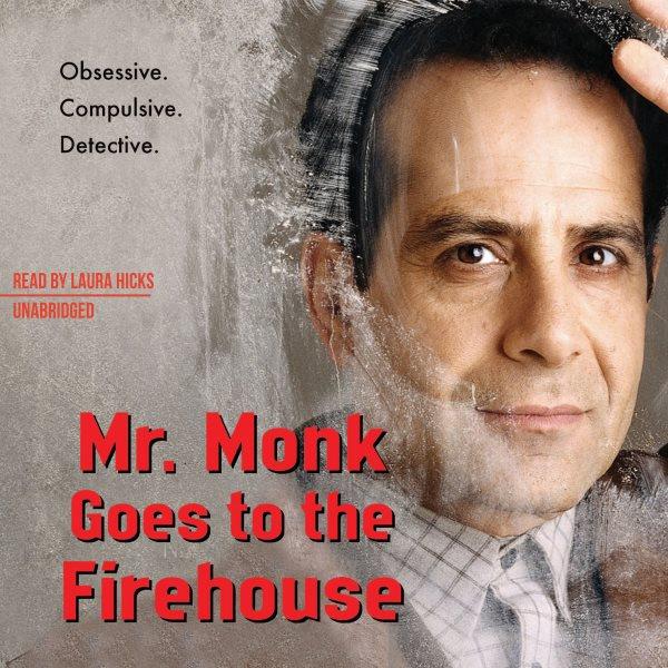 Mr. Monk goes to the firehouse [electronic resource] / Lee Goldberg.