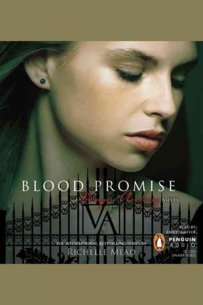 Blood promise [electronic resource] : [a Vampire Academy novel] / Richelle Mead.