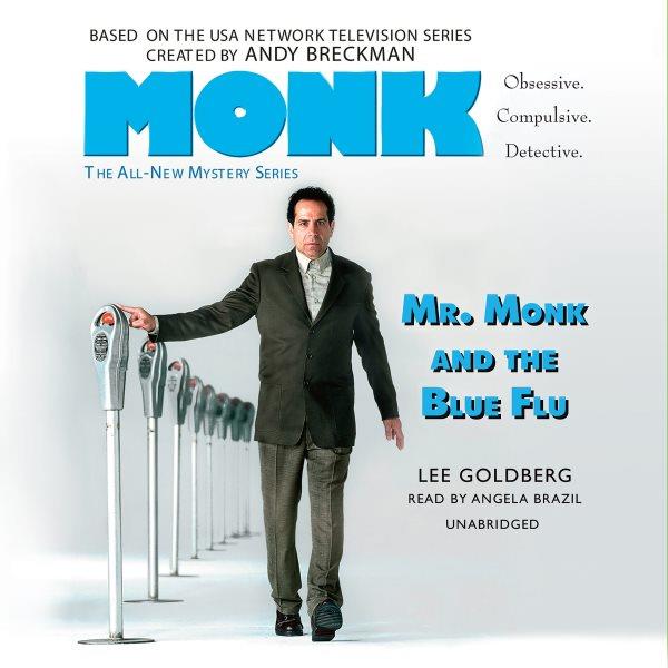 Mr. Monk and the blue flu [electronic resource] : a novel / by Lee Goldberg.