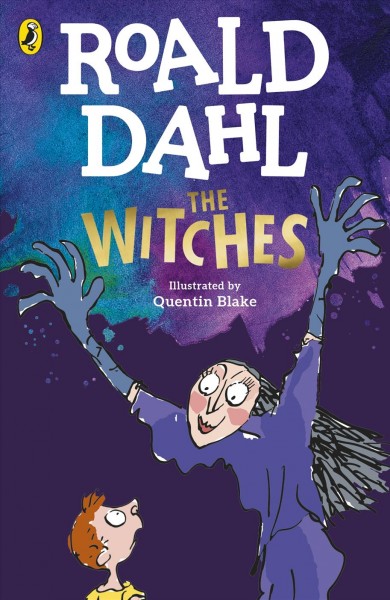 The witches [electronic resource] / Roald Dahl ; illustrations by Quentin Blake.