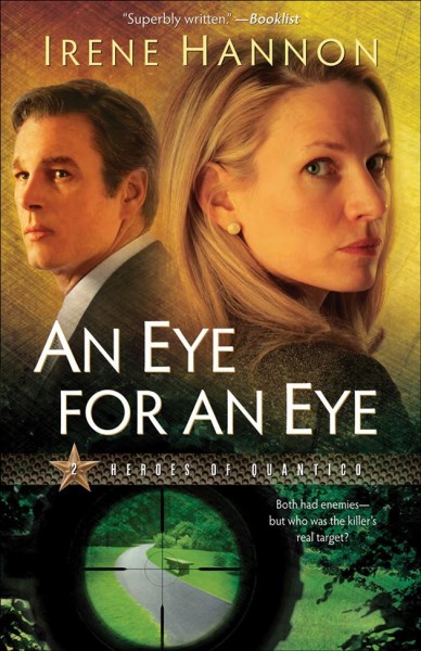 An eye for an eye [electronic resource] / Irene Hannon.