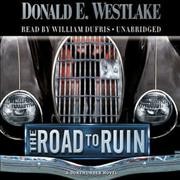 The road to ruin [electronic resource] / Donald E. Westlake.