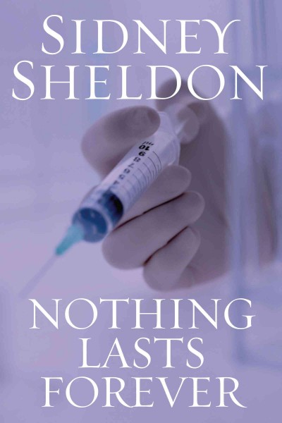 Nothing lasts forever [electronic resource] / Sidney Sheldon.