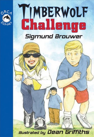 Timberwolf challenge [electronic resource] / Sigmund Brouwer ; illustrated by Dean Griffiths.