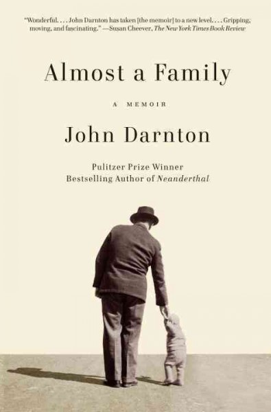 Almost a family [electronic resource] : a memoir / John Darnton.