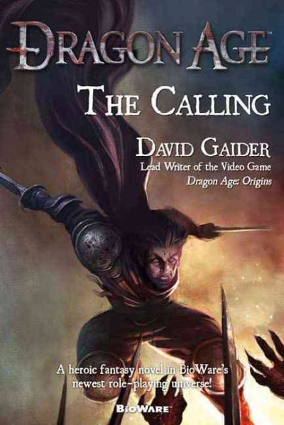 Dragon age : the calling / David Gaider.