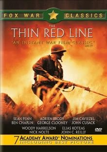 The thin red line [videorecording] / Fox 2000 Pictures ; Phoenix Pictures ; produced by Michael Robert Geisler, John Roberdeau, Grant Hill ; directed by Terrence Malick ; screenplay by Terrence Malick.