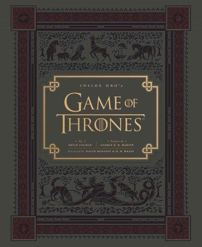 Inside HBO's Game of thrones / Bryan Cogman.