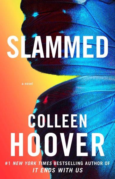 Slammed : a novel / Colleen Hoover.