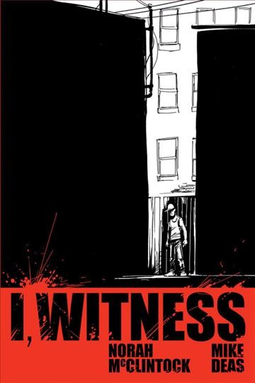 I, witness / Norah McClintock, Mike Deas.