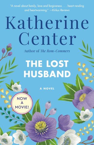 The lost husband : a novel / Katherine Center.