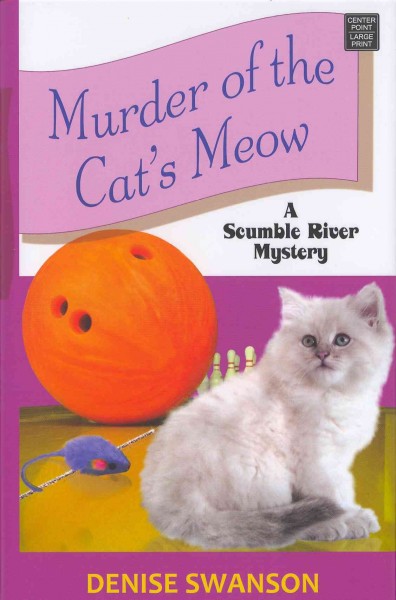 Murder of the cat's meow / Denise Swanson.