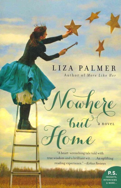 Nowhere but home / Liza Palmer.