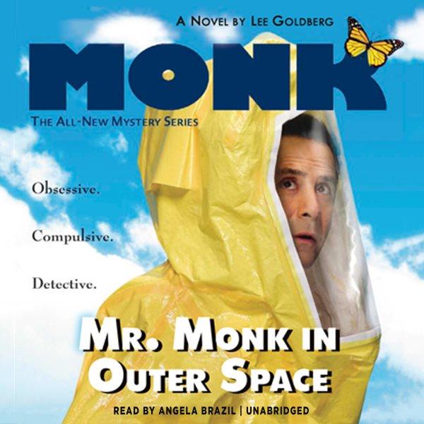 Mr. Monk in outer space [electronic resource] : a novel / by Lee Goldberg.