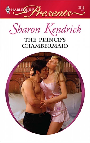 The prince's chambermaid [electronic resource] / Sharon Kendrick.