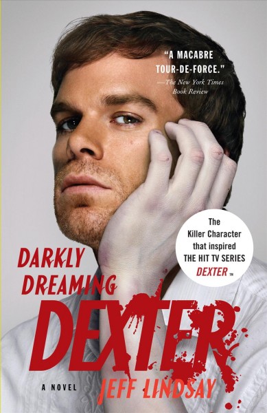 Darkly dreaming Dexter [electronic resource] : a novel / by Jeffry Lindsay.