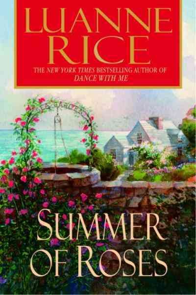 Summer of roses [electronic resource] / Luanne Rice.