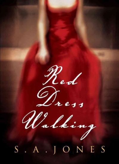 Red dress walking [electronic resource] / S.A. Jones.