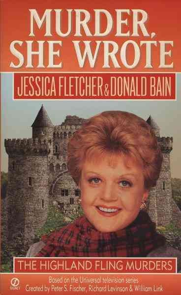 The highland fling murders [electronic resource] : a Murder, she wrote mystery : a novel / by Jessica Fletcher and Donald Bain.