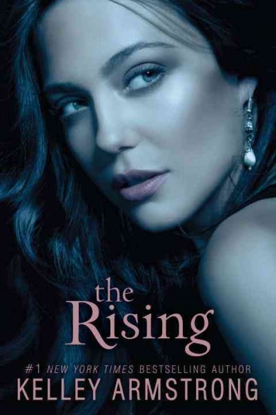 The rising / Kelley Armstrong.