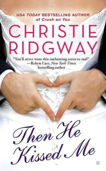 Then he kissed me [electronic resource] / Christie Ridgway.
