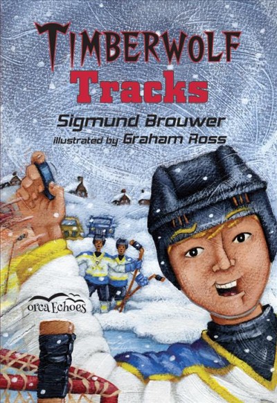 Timberwolf tracks [electronic resource] / Sigmund Brouwer ; illustrated by Graham Ross.