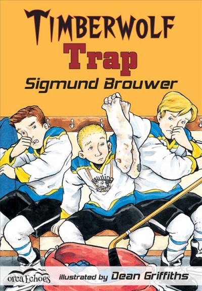 Timberwolf trap [electronic resource] / Sigmund Brouwer ; illustrated by Dean Griffiths.